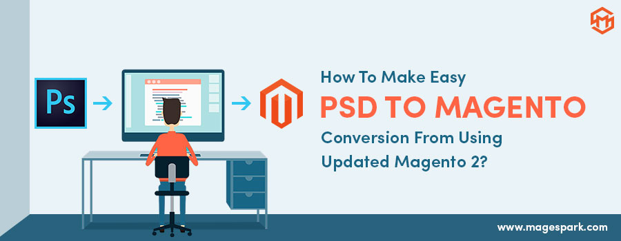 How To Make Easy PSD To Magento Conversion