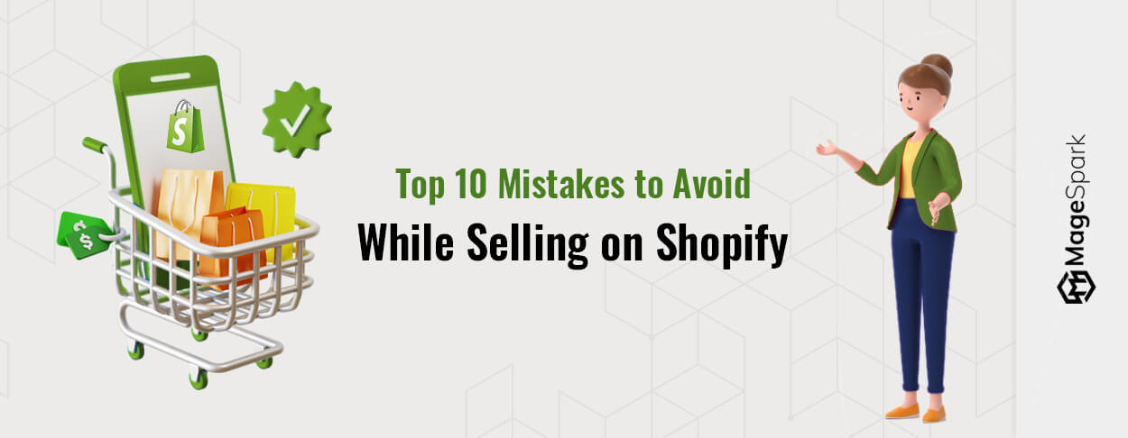 Shopify Store Mistakes while Selling on Shopify
